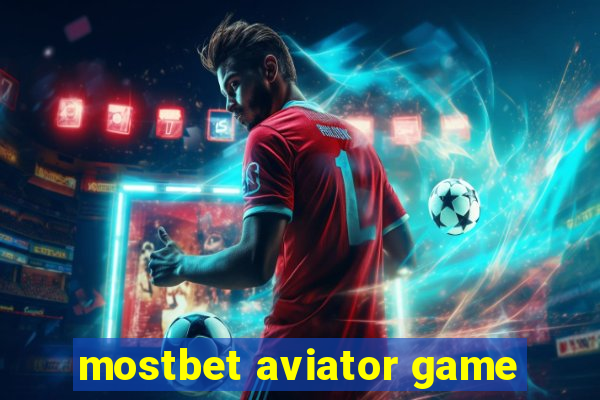 mostbet aviator game